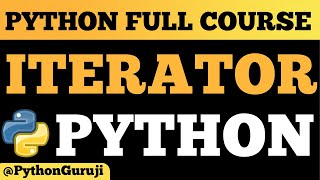 Mastering Iterators in Python: A Comprehensive Guide