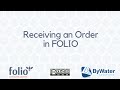 Receiving an Order in FOLIO