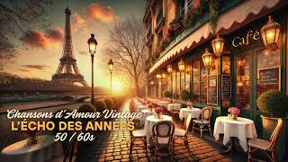 Chansons d'Amour Vintage | L'écho des années 50:60s