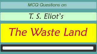 The Waste Land | Thomas Stearns Eliot MCQS