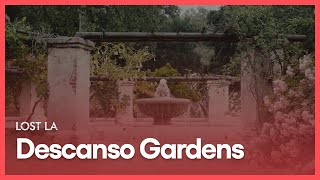 Descanso Gardens | Lost LA | KCET