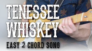 Tennessee Whiskey - Easy 2 Chord Song! - Rhythm + Lead Guitar | Chris Stapleton