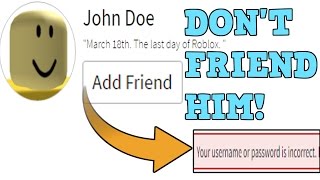 Omg John Doe Is Online And Messaging Me At 3 00 Am - finding john doe in roblox