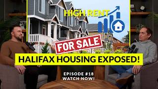 Halifax Housing Crisis EXPOSED by Insider Andrew Stephens!