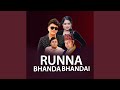 RUNNA BHANDA BHANDAI