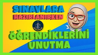 Öğrendiklerini Akılda Tutma Yolları | SINAVLARA HAZIRLIK