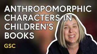 Anthropomorphic Characters in Children's Books