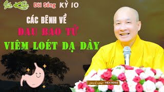 ĐAU BAO TỬ PHẢI LÀM SAO – Trào ngược dạ dày – Viêm loét dạ dày RẤT HAY || Chùa Pháp Tạng SKDS 10