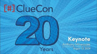 ClueCon 2024 | Anthony Minessale - Keynote