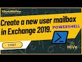 How to Create a New User Mailbox in Exchange 2019 Using Exchange Management Shell