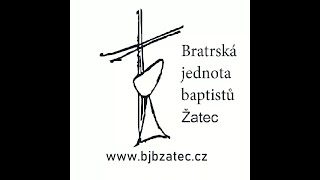 BJB - Žatec - 8.9.2019 Kázání