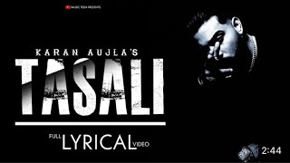 Tasali ( tasalli) : karan aujla lyrics | karan aujla tasali leaked song |karan aujla new leaked song