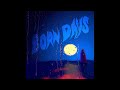 Born Days - How To Disappear