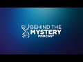 Behind The Mystery Podcast