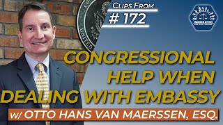 Congressional Help When Dealing With Embassy