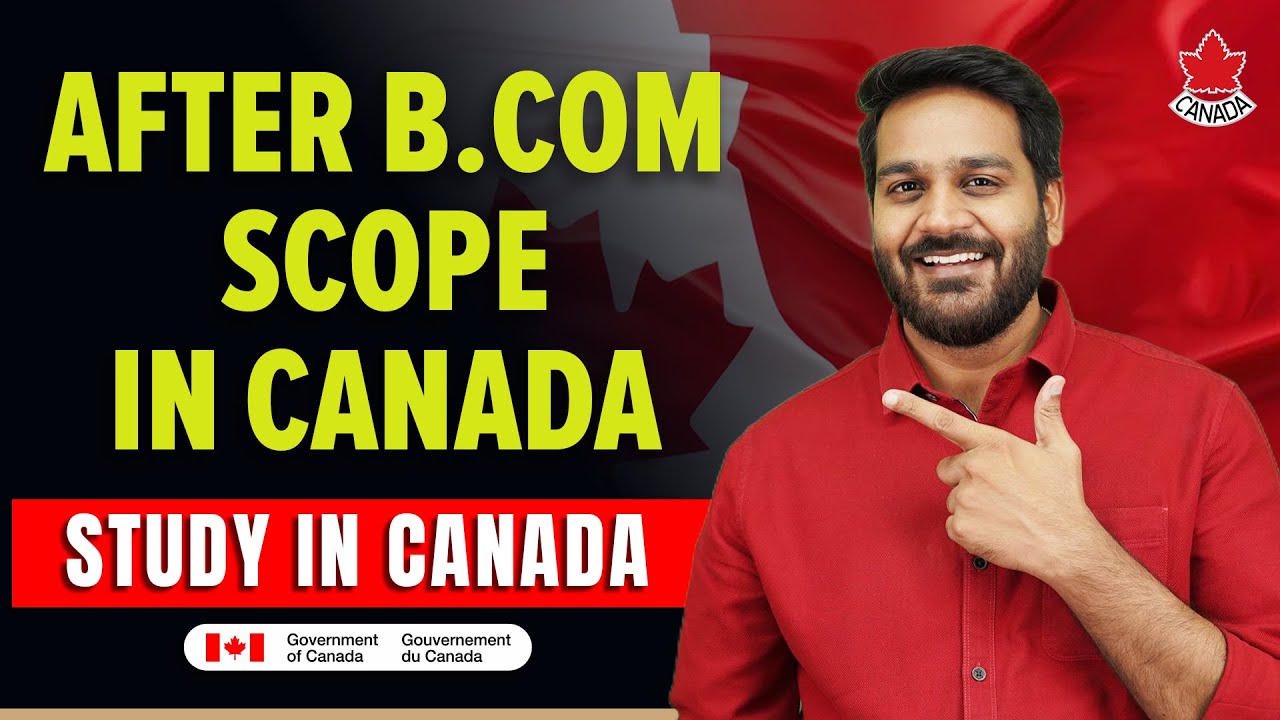 After B.Com Scope In Canada | Best Career Guidance Study Abroad ...