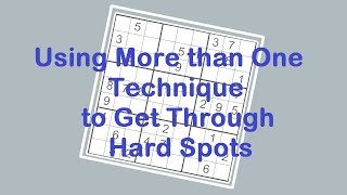 Sudoku Primer 202 - Two or Three Techniques to Get Through Rough Spots