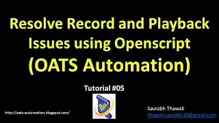 Resolve Record and Playback Issues using Openscript #OATS_Automation Tutorial 05