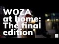 WOZA at home: the final edition teaser