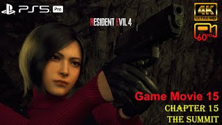 Game Movie Part 15 - Chapter 15: The Summit - Resident Evil 4 - PS5 Pro 4K60P