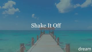 【和訳】Shake It Off - Taylor Swift