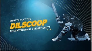 How To Play The Dilscoop | Unconventional Cricket Shots | Cricket Tips & Tutorials | ELEVAR