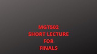 MGT 502 SHORT LECTURE 23