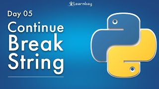 Continue Break String in Python | Introduction to continue break string tutorial | Break string