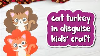Disguise A Turkey Cat Craft For Kids