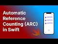 Automatic Reference Counting(ARC) in Swift