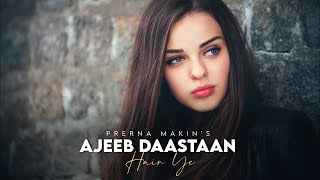 Ajeeb Dastan Hai Yeh (Female Version) | Prerna Makin | old song new cover | Lata Mangeshkar