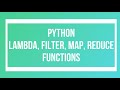 Python - Lambda, Filter, Map, Reduce Functions