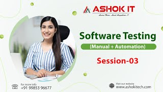 Software Testing (Manual + Automation) | SESSION - 3 | Ashok IT