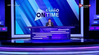 مساء ONTime - مدحت شلبي وحديثه عن أهمية المباريات الودية للمنتخب المصري