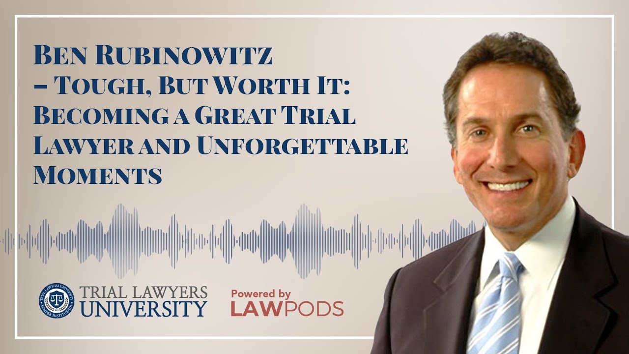 Ben Rubinowitz – Tough, But Worth It: Becoming A Great Trial Lawyer And ...