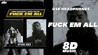 FUCK EM ALL - [ 8D MUSIC ] | @SidhuMooseWalaOfficial ft. @sunnymalton1 | Wear Headphones 🎧