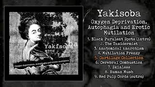 Yakisoba - Oxygen Deprivation, Autophagia and Erotic Mutilation FULL EP (2020 - Goregrind)