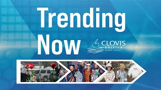 Trending Now in Clovis Unified (4-2-25)