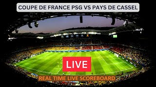 PSG Vs Pays de Cassel LIVE Score UPDATE Today Soccer Coupe de France Football Game 23 Jan 2023