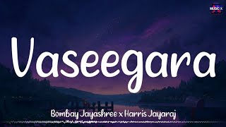 𝗩𝗮𝘀𝗲𝗲𝗴𝗮𝗿𝗮 (Lyrics) - Harris Jayaraj | Bombay Jayashree | Minnale | Madhavan | Reema Sen /\#Vaseegara
