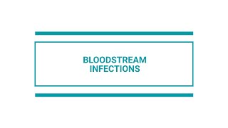 Bloodstream infections