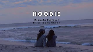 Hoodie - Dionela (Lyrics) ft. Alisson Shore