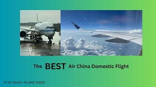 Airchina's BEST Domestic Flight Experience EVER!