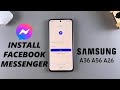 How To Install Facebook Messenger On Samsung Galaxy A26/A36/A56