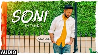 Soni (Full Audio Song) Jai Taneja | Manish | Sachin Bhatia | Latest Punjabi Songs 2020