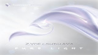 Zyce \u0026 Suduaya - Pure Light