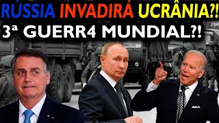 CRISE: UCRÂNIA X RÚSSIA - 3ª GUERR4 IMINENTE?!