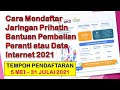 Cara Mendaftar Jaringan Prihatin - Bantuan Pembelian Peranti dan Data Internet 2021