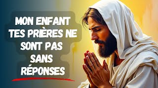 🔴➕Dieu dit : Mon enfant tes prières ne sont pas sans réponses| Message de Dieu pour toi