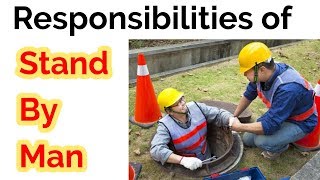 Responsibilities of Stand By Man (SBM) In confined space || Stand by Man